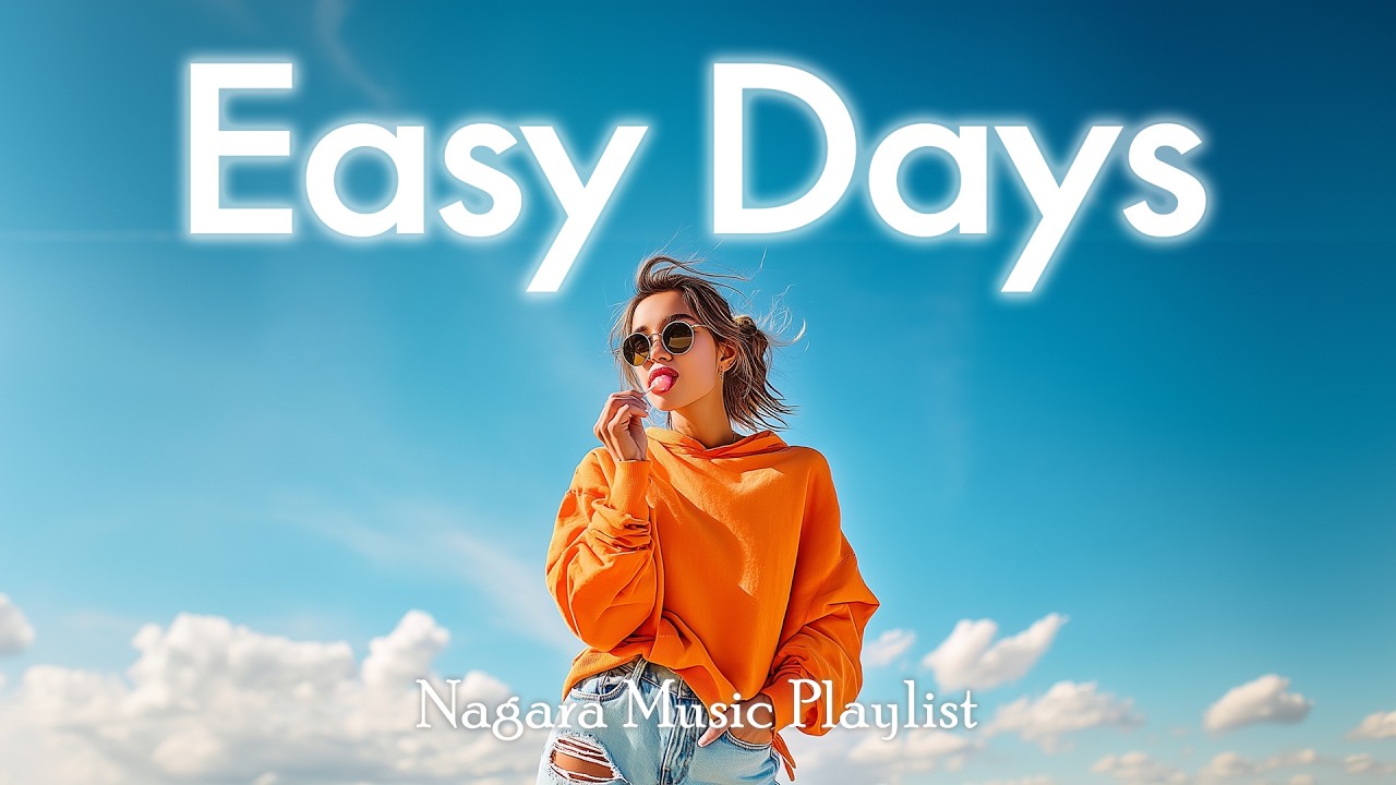 【洋楽Playlist】気持ちが軽くなる洋楽BGM ☀️ We’ll Be Fine / Easy Days