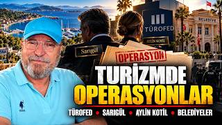 Turofed Başkanı Gözaltında! Turizm Dünyasında Operasyonlar Neden Arttı?