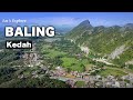Baling - The Cleanest and Peaceful Town in Kedah (North Malaysia)