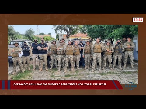 Operações resultam em prisões e apreensões no litoral piauiense 15 02 2022