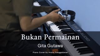 Download lagu Bukan Permainan - Gita Gutawa | Piano Cover by Andre Panggabean mp3