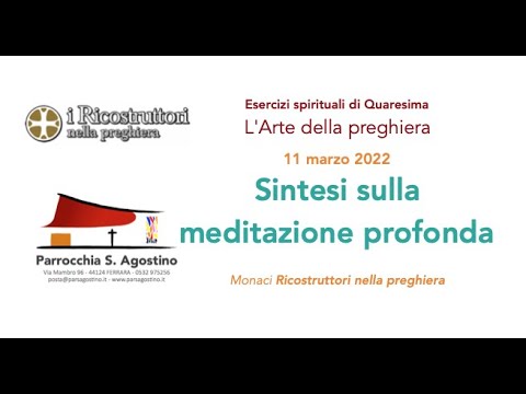 La meditazione profonda: una sintesi. Esercizi spirituali di Quaresima - 11 marzo 2022