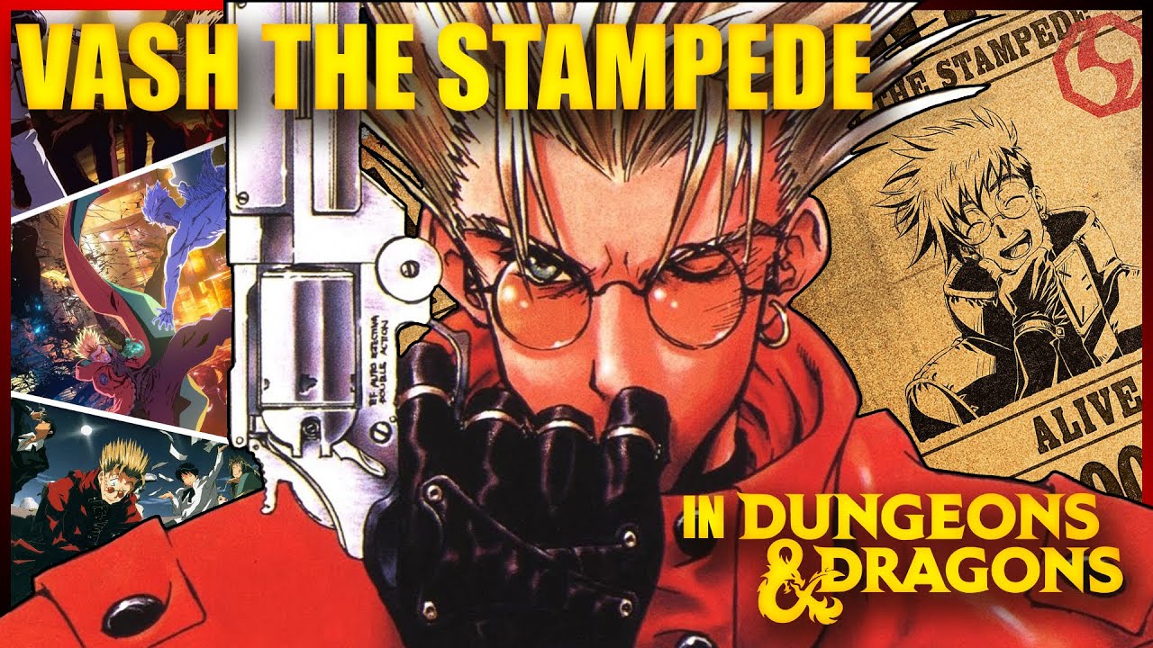 Building Vash The Stampede (Trigun) In Dungeons & Dragons - Building Character