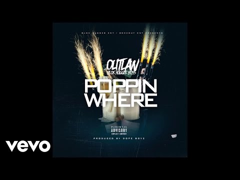 Outlaw Blok Hugger Boss - Poppin Where (Audio) [Clean]