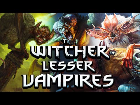 What Are Lesser Vampires? - Witcher Lore - Witcher Mythology - Witcher 3 lore - Witcher Monster Lore