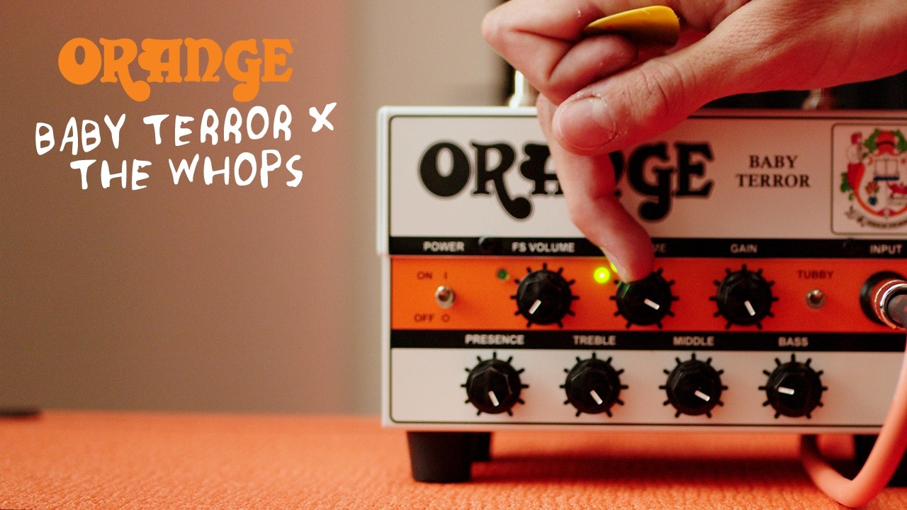 Orange Amps: Baby Terror x The Whops - YouTube