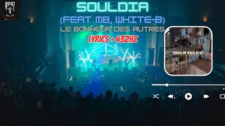 Souldia (feat Mb, White-B) Le bonheur des autres [Lyrics + 432hz]