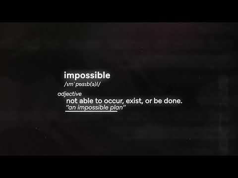 DEFY THE IMPOSSIBLE