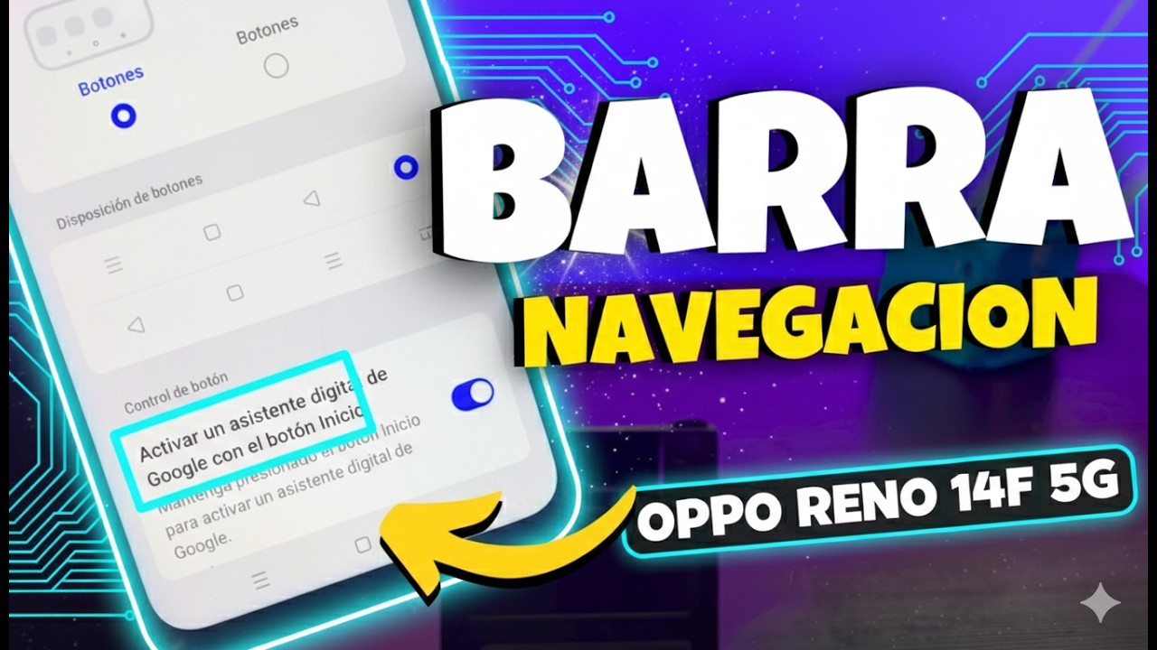 Video de portada sobre activar o quitar barra de navegación y gestos en el OPPO Reno 14F 5G