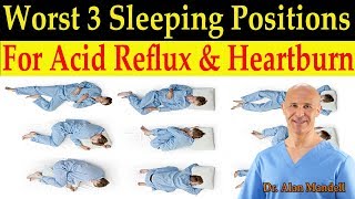 Worst 3 Sleeping Positions for Acid Reflux, Heartburn, & GERD - Dr Alan Mandell, DC