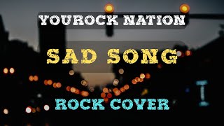 Download lagu SAD SONG (by We The Kings ft  Elena Coats) | Rock Cover | YouRock Nation mp3