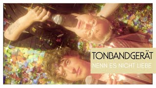 Tonbandgerät feat. Stefanie Heinzmann - Nenn es nicht Liebe (Offizielles Video)