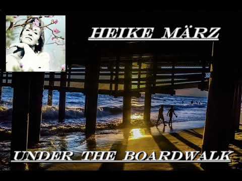 Heike März - Under the Boardwalk