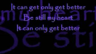 It Can Only Get Better With Lyrics