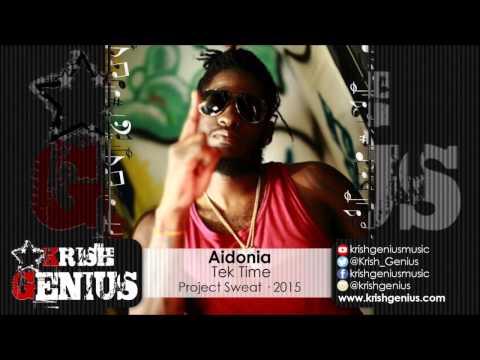 Aidonia - Tek Time (Raw) Project Sweat - September 2015