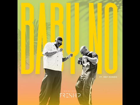 Monsieur FreshP - Baby No Ft Ref Rondo