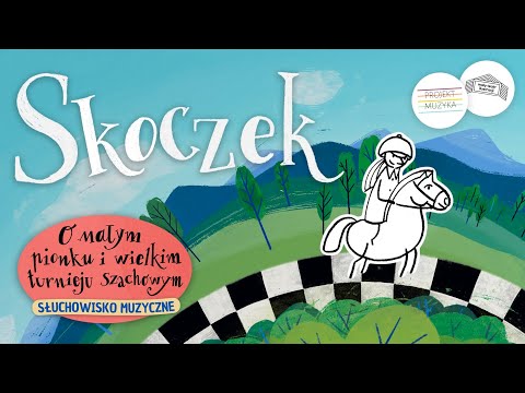 Projekt Muzyka | SKOCZEK | piosenka dla dzieci z bajki "O małym pionku i wielkim turnieju szachowym"