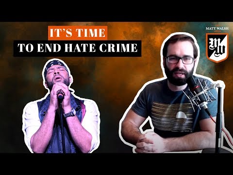 It’s Time To Get Rid Of The ‘Hate Crime’ Category |  Ep. 197