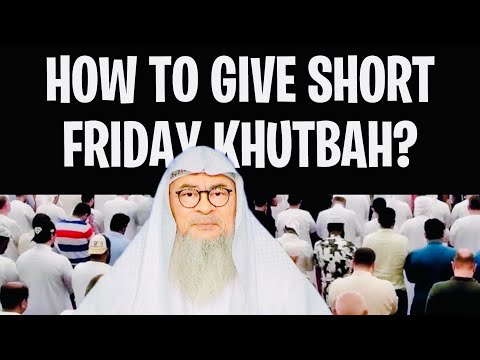 How to give basic short Friday Khutbah? assimalhakeem JAL