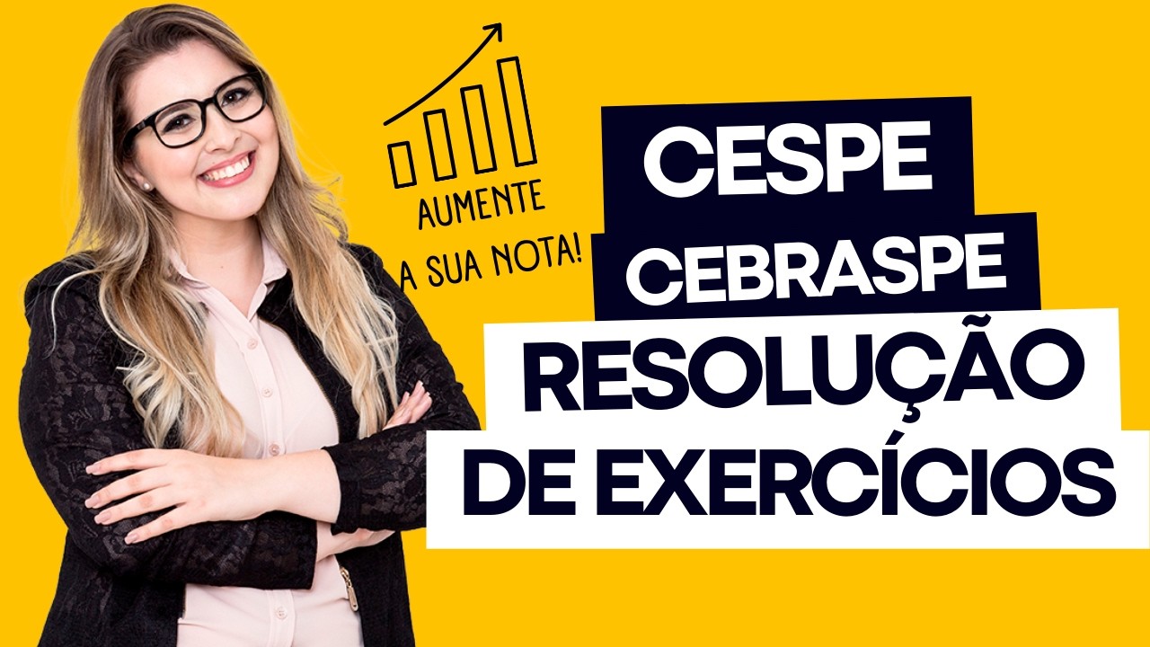 CESPE CEBRASPE: RESOLUÇÃO DE EXERCÍCIOS - Professora Pamba