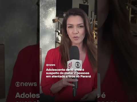 Adolescente de 15 anos é suspeito de matar 2 pessoas em atentado a tiros no Paraná
