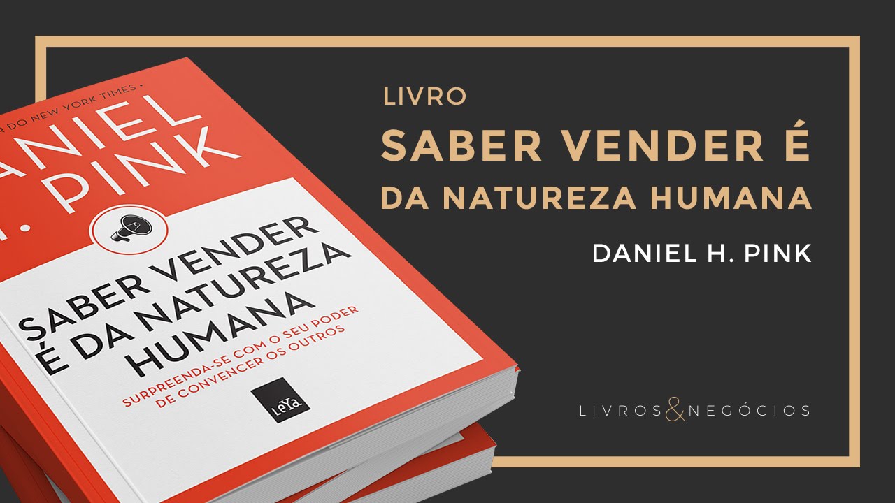 Livro | Saber vender é da natureza humana - Daniel H. Pink #35