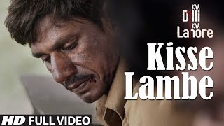 Kisse Lambe Full Video Song | Kya Dilli Kya Lahore
