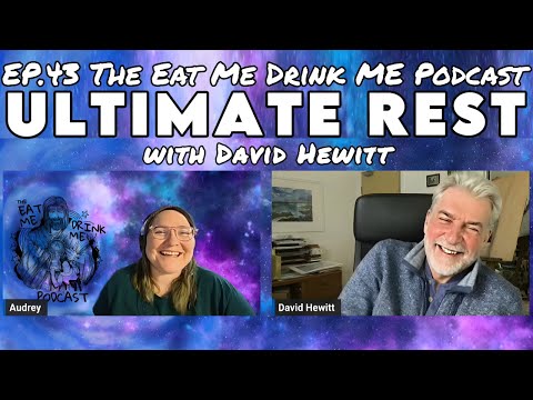 Ep.43 Ultimate Rest w/ David Hewitt