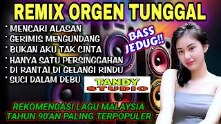 Download lagu REMIX ORGEN TUNGGAL TANDY STUDIO❗Lagu viral malaysia tahun 90'an❗Mencari alasan, Gerimis mengundang mp3