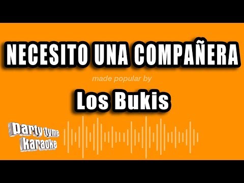 Los Bukis - Necesito Una Compañera (Versión Karaoke)