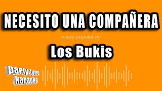 Los Bukis - Necesito Una Compañera (Versión Karaoke)