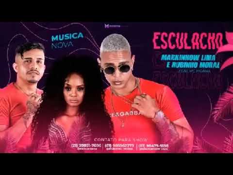 Markinhow Lima e Robinho Moral Feat. MC Moana - ESCULACHO