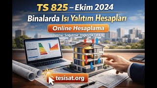 TS 825 Isı Yalıtım Hesabı: PDF Rapor ve Yoğuşma Tahkiki