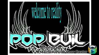 Pop evil welcome to reality
