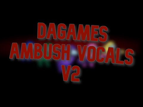 Dagames - Ambush (Vocals V2) [RELEASE] +DL
