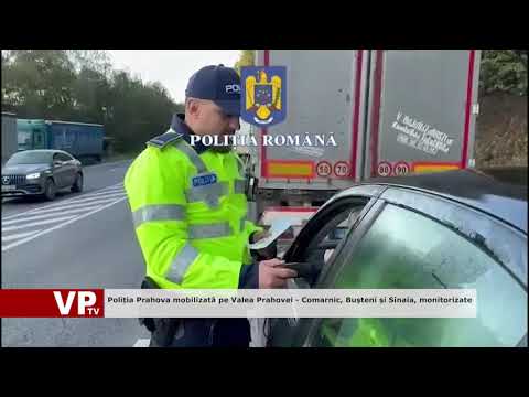 Poliția Prahova mobilizată pe Valea Prahovei – Comarnic, Bușteni și Sinaia, monitorizate