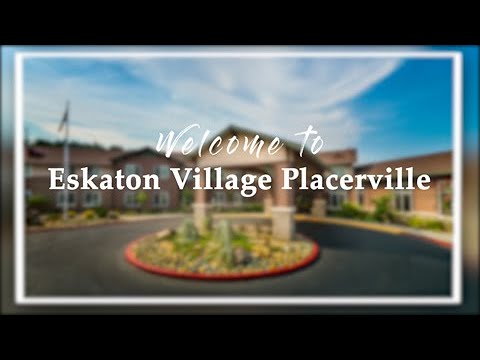 Eskaton Village Placerville Community Tour