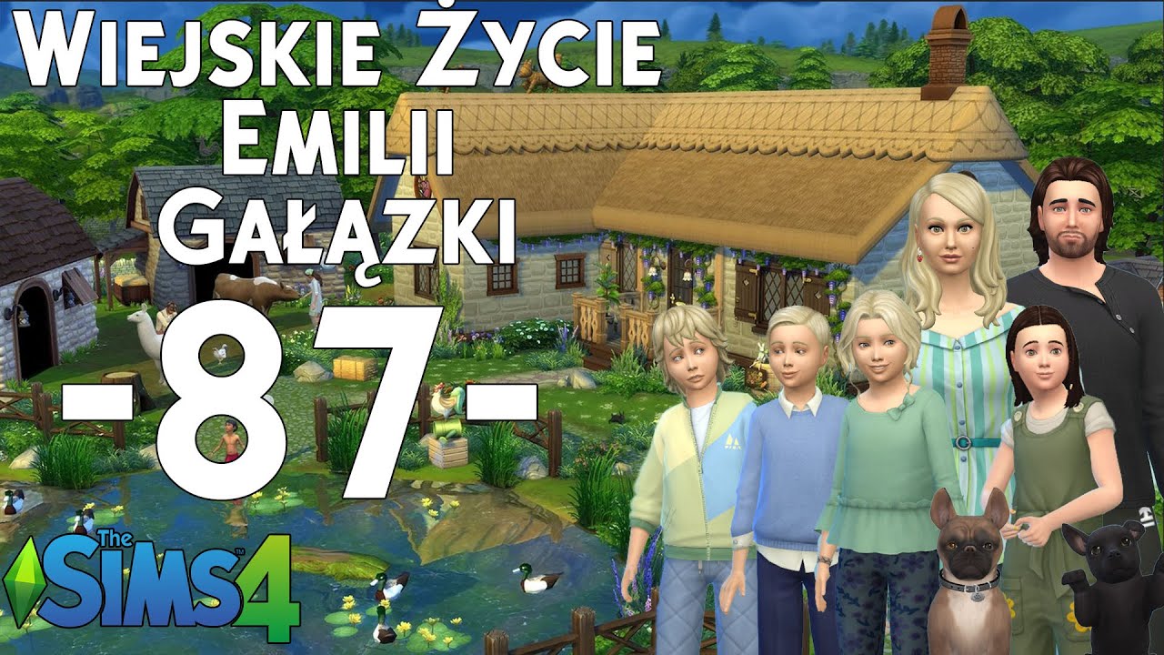The SimS 4 | Wiejskie Życie Emilii Gałązki #87 - Budujemy domek na drzewie
