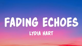 Download lagu Fading Echoes - Lydia Hart (Lyrics) mp3