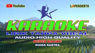 Download lagu Keder Balike 🎵 Diana Sastra 🎤 Karaoke lapender78 mp3