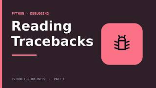 Read Python Error Tracebacks Like a Pro: The 5 Most Common Errors
