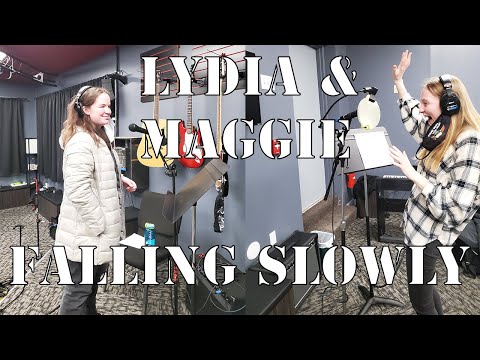 Lydia & Maggie cover Falling Slowly