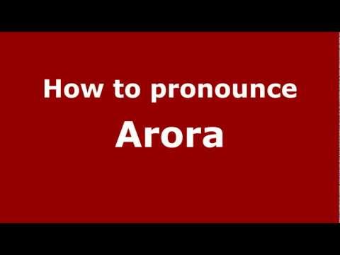 How to Pronounce Arora - PronounceNames.com