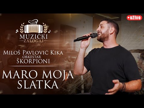 MILOŠ PAVLOVIĆ KIKA I ŠKORPIONI - MARO MOJA SLATKA (MUZIČKI ZALOGAJ) 2025.