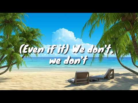 SIGALA,THE VAMPS - WE DON'T CARE LYRICS