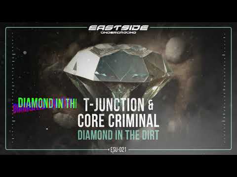 T-Junction & Core Criminal - Diamond In The Dirt (AC MIX)