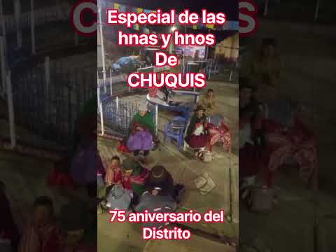 Alabanzas a Dios eterno en 75 aniversario del Distrito de Chuquis Dos de Mayo Huánuco Perú #parati.