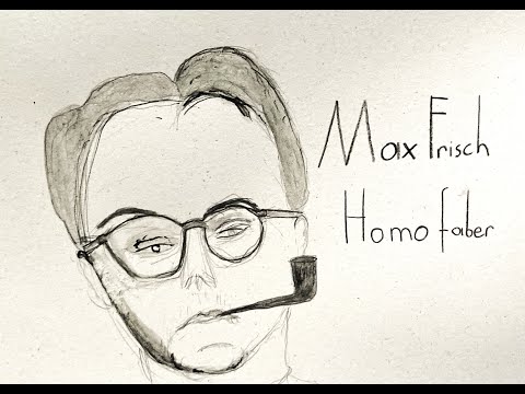 Max Frisch - Homo Faber