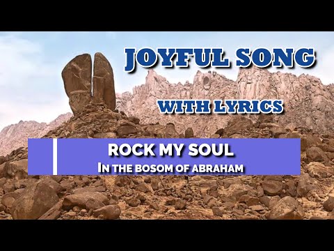 ROCK MY SOUL IN THE BOSOM OF ABRAHAM - WITH LYRICS / JOYFUL MEDLEY SONG #JOYFULSONG #MEDLEYSONG