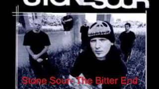 Stone Sour- The Bitter End